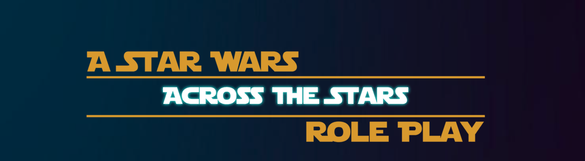 Across the Stars: A Star Wars AU Role Play