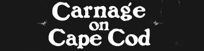Carnage on Cape Cod